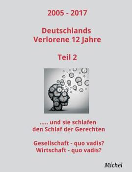 Paperback 2005 - 2017 Deutschlands Verlorene 12 Jahre - Teil 2 [German] Book