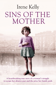 Paperback Sins of the Mother: A Heartbreaking True Story of a Woman's Struggle to Escape Her past and the Price Her Family Paid Book