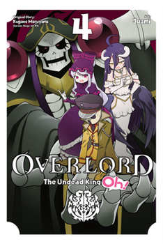 Paperback Overlord: The Undead King Oh!, Vol. 4 Book