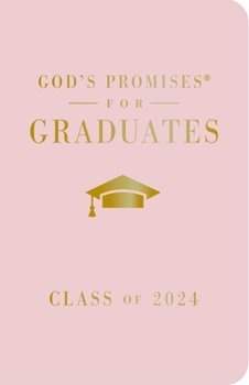 Hardcover God's Promises for Graduates: Class of 2024 - Pink NKJV: New King James Version Book