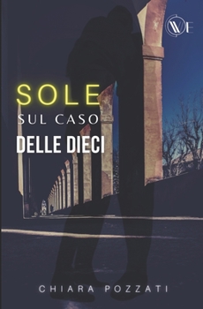 Paperback Sole sul caso delle dieci [Italian] Book