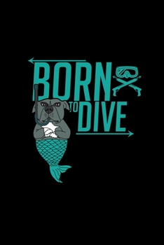 Paperback Born to dive: 6x9 MERMAID - dotgrid - dot grid paper - notebook - notes Book