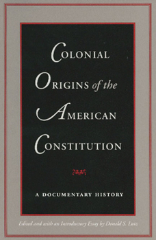 Hardcover Colonial Origins of the American Constitution Book