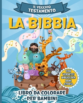 Paperback La Bibbia Libro da Colorare per Bambini: Le scene più conosciute del Vecchio Testamento con versetti biblici da colorare [Italian] Book