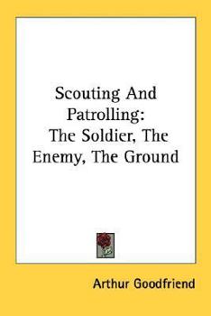 Paperback Scouting And Patrolling: The Soldier, The Enemy, The Ground Book