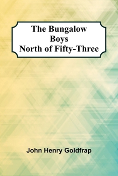 Paperback The Bungalow Boys North Of Fifty-Three Book
