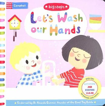 Board book Let's Wash Our Hands: Bathtime and Keeping Clean (Campbell Big Steps, 10) Book