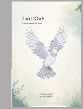 Paperback The Dove: 30 Romantic Love Poems Book