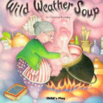 Paperback Wild Weather Soup Book