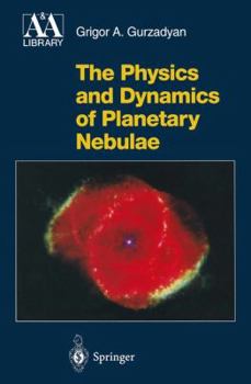 Paperback The Physics and Dynamics of Planetary Nebulae Book