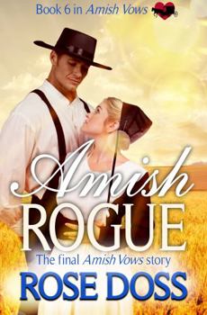 Paperback Amish Rogue: Amish Romance (An Amish Vows Romance, Book 6) Book