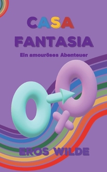 Paperback Casa Fantasia: Ein amouröses Abenteuer [German] Book