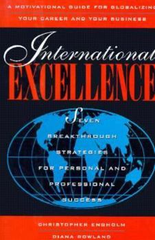 Paperback International Excellence: Seven Breakthrough Strategies for Personal and Professional Success Book