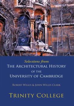 Paperback Selections from the Architectural History of the University of Cambridge: Trinity College Book