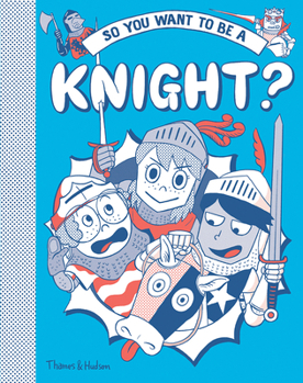 Hardcover So You Want to Be a Knight? Book