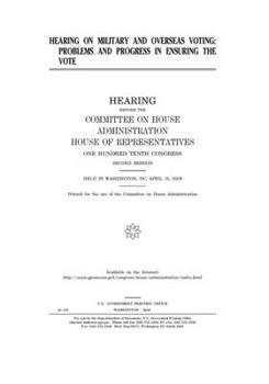 Paperback Hearing on military and overseas voting: problems and progress in ensuring the vote Book