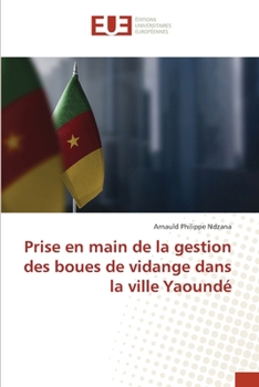 Prise en main de la gestion des boues de vidange dans la ville Yaoundé (French Edition)