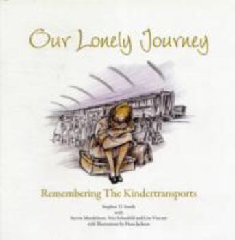 Paperback Our Lonely Journey: Remembering the Kindertransports Book
