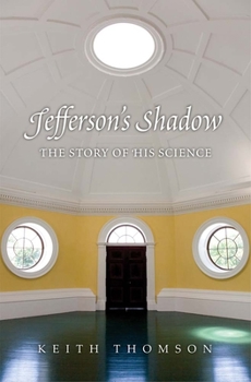 Paperback Jefferson's Shadow: The Story of His Science Book
