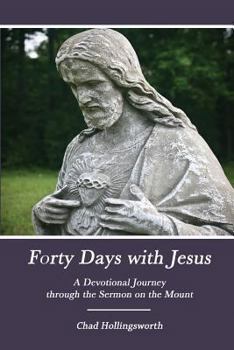 Paperback Forty Days with Jesus: A Devotional Journey through the Sermon on the Mount Book