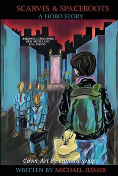 Paperback Scarves & Spaceboots: A Hobo Story Book
