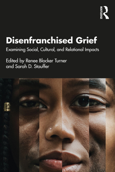 Paperback Disenfranchised Grief: Examining Social, Cultural, and Relational Impacts Book
