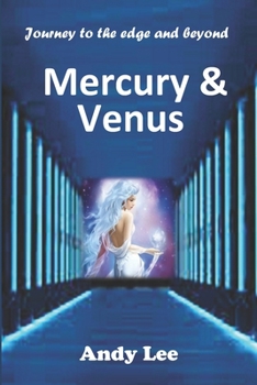 Paperback Mercury and Venus: Journey to the edge and beyond Book