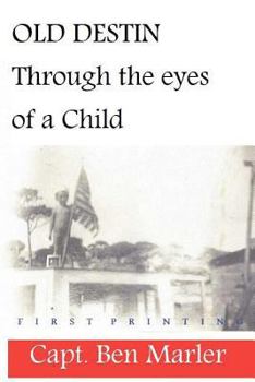 Paperback Old Destin: Through the Eyes of a Child Book