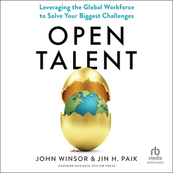 Audio CD Open Talent: Leveraging the Global Workforce to Solve Your Biggest Challenges Book
