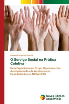 Paperback O Serviço Social na Prática Coletiva [Portuguese] Book