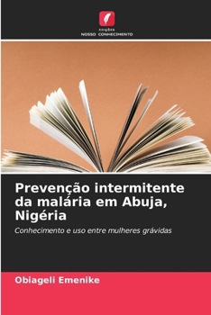 Paperback Prevenção intermitente da malária em Abuja, Nigéria [Portuguese] Book