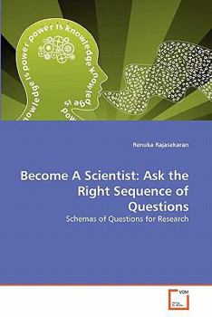 Paperback Become A Scientist: Ask the Right Sequence of Questions Book
