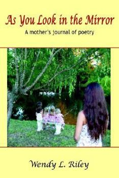 Paperback As You Look in the Mirror: A mother's journal of poetry Book