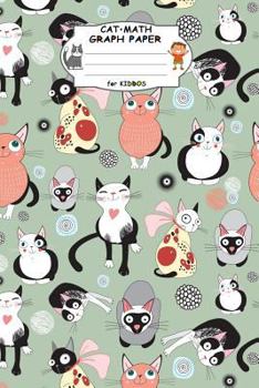 Paperback Cat Math Graph Paper for Kiddos: 4x4 Square Quad Rule Graph Paper. a Perfect Math or Science Notebook for Kids. Cute and Scary Cats Kittens Pattern on Book