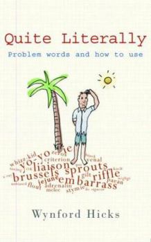 Hardcover Quite Literally: Problem Words and How to Use Them Book