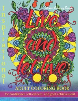 Paperback Adult coloring book: Inspirational quotes for confidence, self-esteem and goal achievement Book