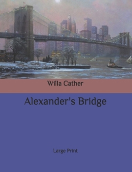Paperback Alexander's Bridge: Large Print Book
