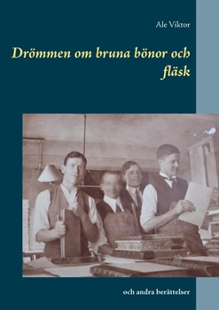 Paperback Drömmen om bruna bönor och fläsk: och andra berättelser [Swedish] Book