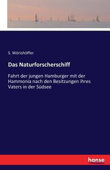 Paperback Das Naturforscherschiff: Fahrt der jungen Hamburger mit der Hammonia nach den Besitzungen ihres Vaters in der Südsee [German] Book