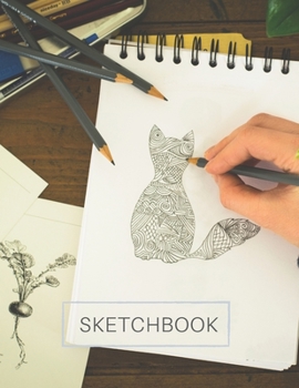Sketchbook: Big Sized Blank Notebook With Cat Cover for Artists and Creative People Who Like To Draw, Doodle and Sketch.