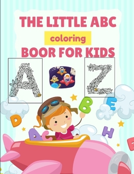Paperback THE LITTLE ABC Coloring Book For Kids - VOL 03 Book
