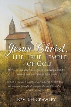 Paperback Jesus Christ, The True Temple of God Book
