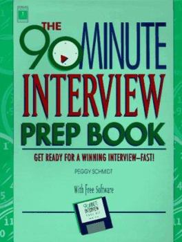 Paperback The 90 Minute Interview Prep Book [With Disk] Book