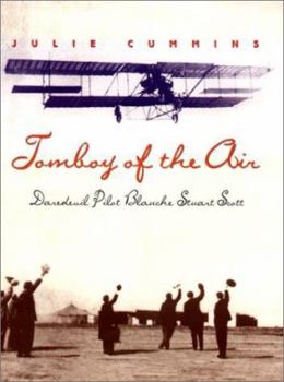 Hardcover Tomboy of the Air: Daredevil Pilot Blanche Stuart Scott Book