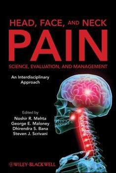 Hardcover Head, Face, and Neck Pain: Science, Evaluation, and Management: An Interdisciplinary Approach Book