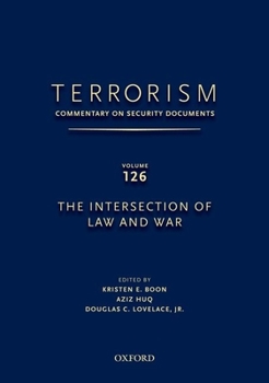 Hardcover Terrorism: Commentary on Security Documents Volume 126: The Intersection of Law and War Book