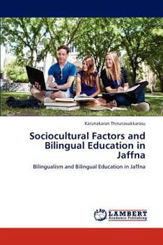 Paperback Sociocultural Factors and Bilingual Education in Jaffna Book
