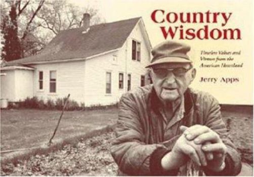 Paperback Country Wisdom: Timeless Values and Virtues from the American Heartland Book