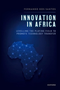 Hardcover Innovation in Africa: Levelling the Playing Field to Promote Technology Transfer Book
