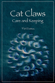 Paperback Cat Claws: Care and Keeping Book